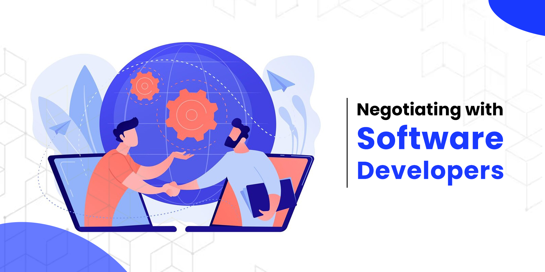 Negotiating with Software Developers