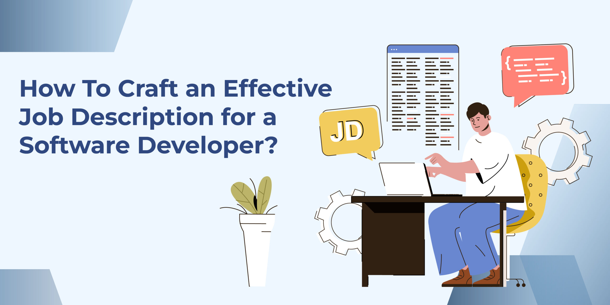 How To Craft an Effective Job Description for a Software Developer?