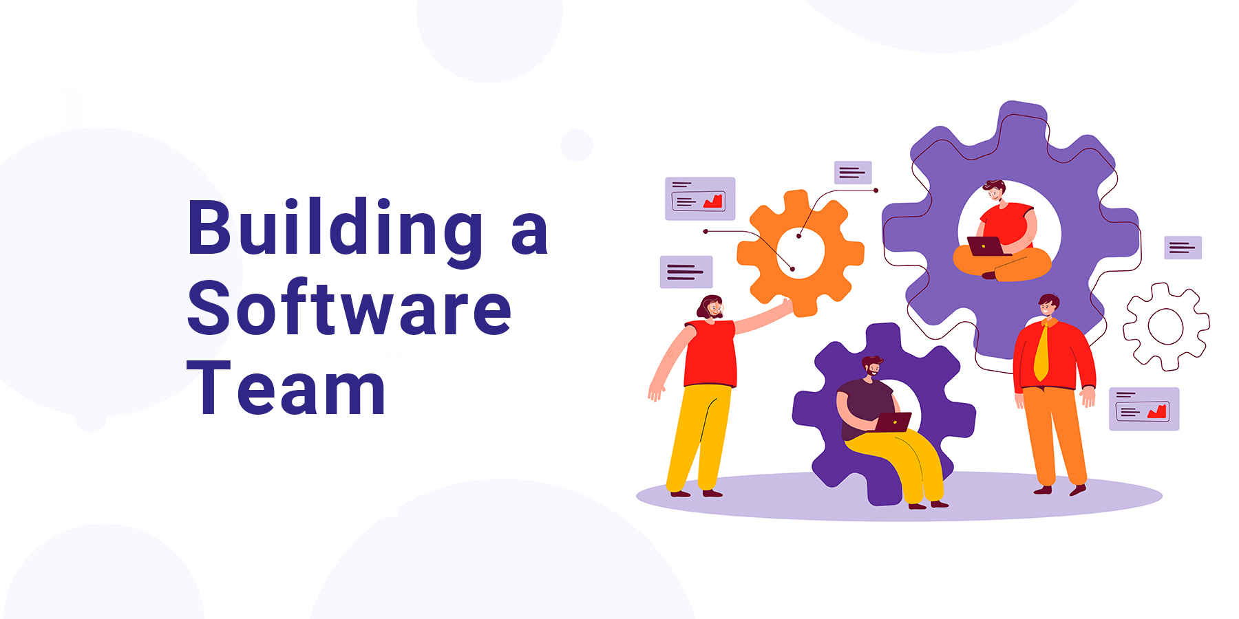 Building Software with the Right Team: Things to Consider