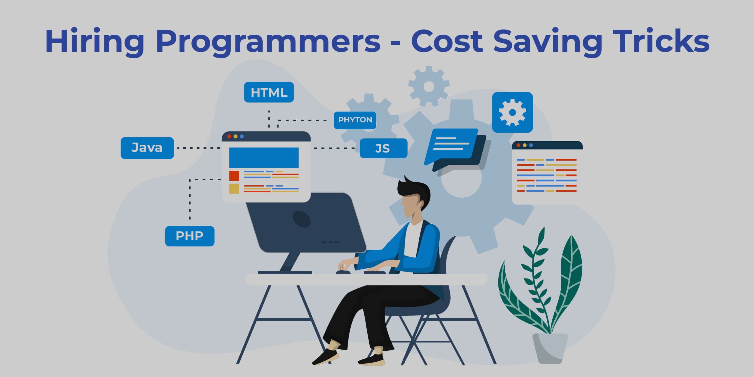 5 Cost Saving Tricks While Looking to Hire A Professional Software Programmer