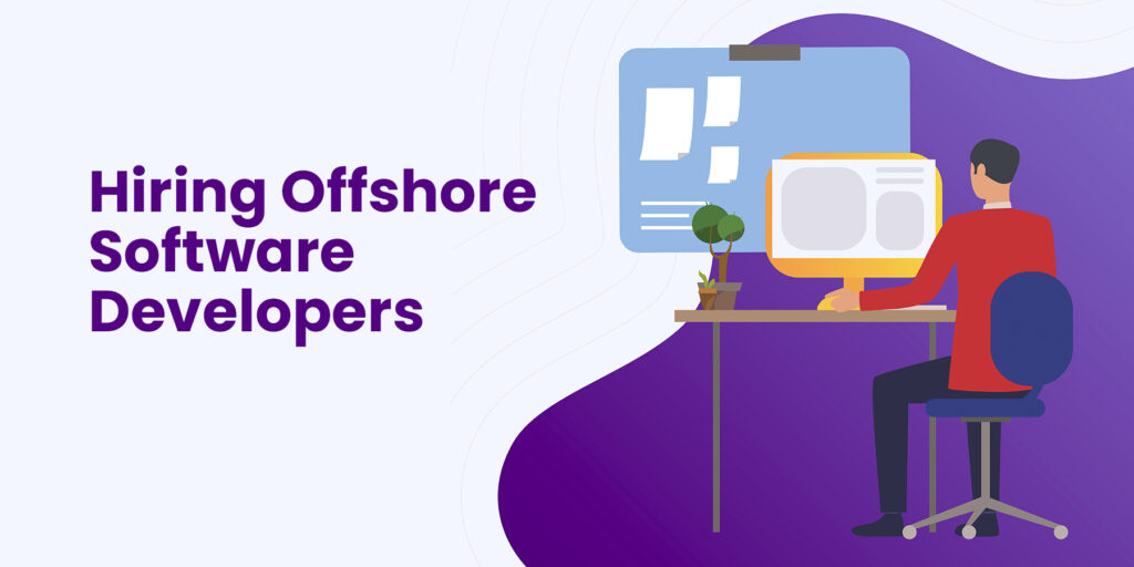 Hiring Offshore Software Developers