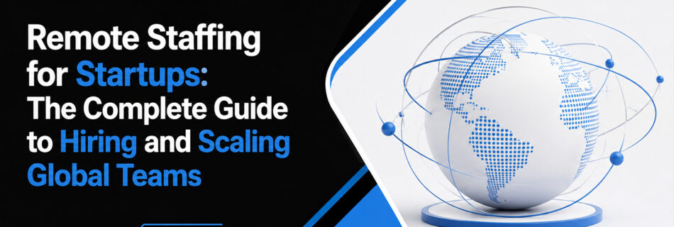 Remote Staffing for Startups